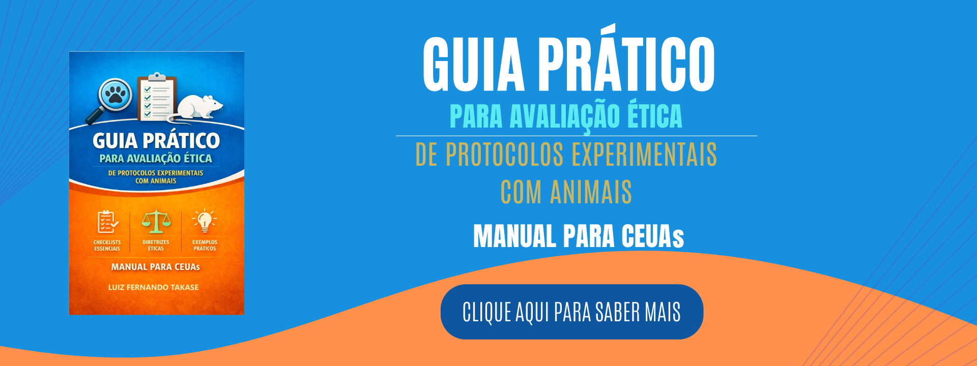 Guia Prático para Avaliação Ética de Protocolos Experimentais com animais